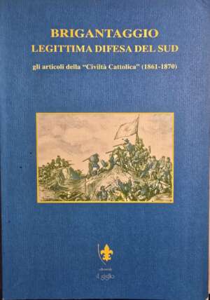 Brigantaggio, legittima difesa del Sud