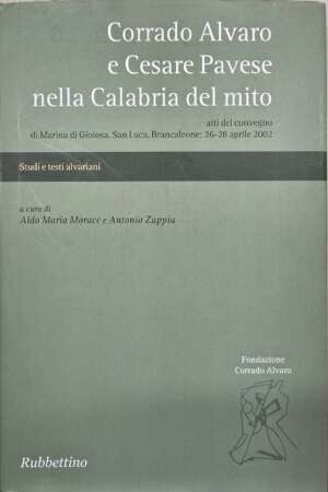 Corrado Alvaro e Cesare Pavese nella Calabria del mito