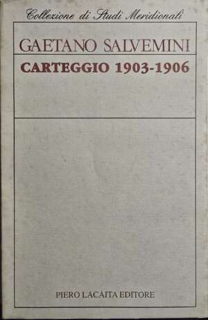 Gaetano Salvemini carteggio 1903-1906
