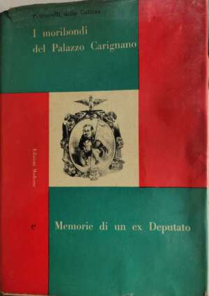 i moribondi del Palazzo Carignano e  Memorie di un ex deputato