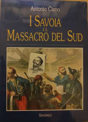I Savoia e il massacro del Sud