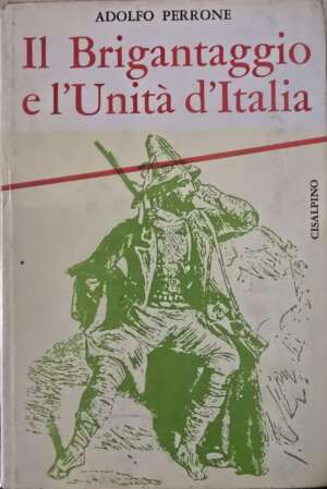 Il Brigantaggio e l'unità d'italia