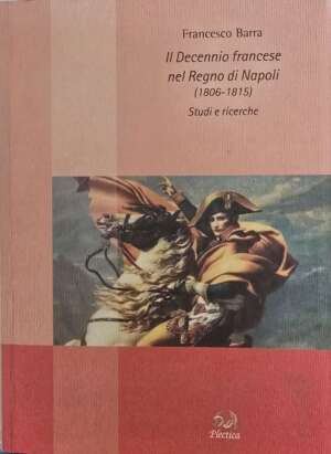 Il decennio francese nel Regno di Napoli