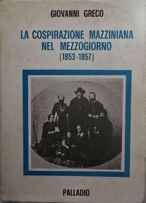 La cospirazione mazziniana nel Mezzogiorno