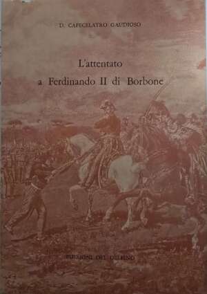 L'attentato a Ferdinando II di Borbone