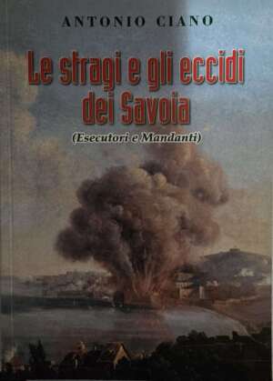 Le stragi e gli eccidi dei Savoia