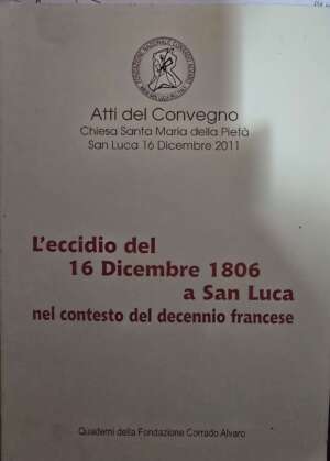 L'eccidio del 16 dicembre 1806 a san Luca