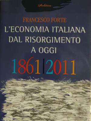 L'economia italiana dal risorgimento ad oggi