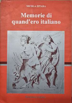 Memorie di quand'ero italiano
