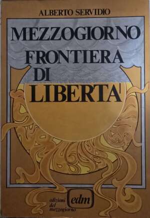 Mezzogiorno frontiera di libertà