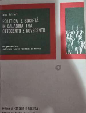 Politica e società in Calabria tra ottocento e novecento